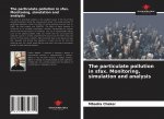 particulate pollution in sfax. Monitoring, simulation and analysis