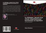dialogue, garant d'un climat organisationnel harmonieux et equilibre