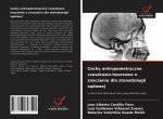 Cechy antropometryczne czaszkowo-twarzowe o znaczeniu dla stomatologii sądowej