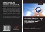 Dzialanie ochronne i jego zastosowanie do praw do przywrocenia stanu poprzedniego