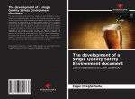 development of a single Quality Safety Environment document