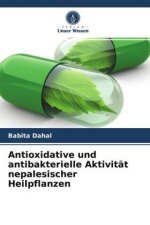 Antioxidative und antibakterielle Aktivität nepalesischer Heilpflanzen