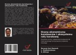 Ocena ekonomiczna koralowcow i ekosystemu rafy koralowej