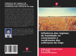 Influencia dos regimes de humidade no crescimento e rendimento das cultivares de trigo