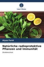 Naturliche radioprotektive Pflanzen und Immunitat