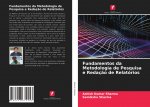 Fundamentos da Metodologia de Pesquisa e Redacao de Relatorios