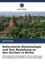Reformierte Ekklesiologie und ihre Beziehung zu den Kirchen in Birma