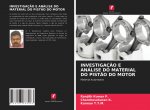 INVESTIGAÇ?O E ANÁLISE DO MATERIAL DO PIST?O DO MOTOR