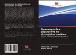 Dynamique des populations de drosophiles mod?les