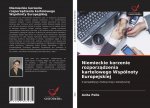 Niemieckie korzenie rozporz?dzenia kartelowego Wspólnoty Europejskiej