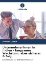 Unternehmerinnen in Indien - langsames Wachstum, aber sicherer Erfolg