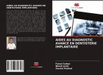 AIDES AU DIAGNOSTIC AVANCÉ EN DENTISTERIE IMPLANTAIRE