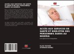 ACC?S AUX SERVICES DE SANTÉ ET BIEN-?TRE DES PERSONNES ÂGÉES AU NIGERIA