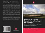 Práticas de Gest?o Estratégica e Prestaç?o de Serviços