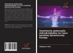Uwolnienie potencja?u mikrokredytów na rzecz bardziej dynamicznej Europy