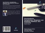 Geschiedenis, Symptomen, Diagnose van Diabetes Mellitus: Een overzicht