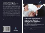 Culturele opvattingen en gewoonten die het gebruik van prenatale zorg be?nvloeden