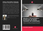 Direito ? Privacidade e Protecç?o de Dados Pessoais do trabalhador