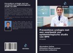 Preventieve urologie met een voorbeeld van epidemiologische studie van BPH