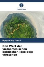Den Wert der vietnamesischen politischen Ideologie verstehen
