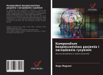 Kompendium bezpiecze?stwa pacjenta i zarz?dzania ryzykiem