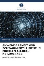 ANWENDBARKEIT VON SCHWARMINTELLIGENZ IN MOBILEN AD-HOC-NETZWERKEN