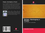 Borges, Hemingway e Proust