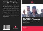 Habilidades de Comunicaç?o e Falar em Público para Dentistas