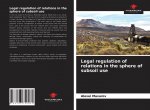 Legal regulation of relations in the sphere of subsoil use