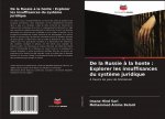 De la Russie ? la honte : Explorer les insuffisances du syst?me juridique