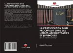 LA PARTICIPATION D'UN PROCUREUR DANS LES LITIGES ADMINISTRATIFS ET JURIDIQUES