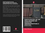 PARTICIPAÇ?O DE UM PROCURADOR EM DISPUTAS ADMINISTRATIVAS E JUDICIAIS