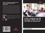 Crisis, strategy and HR function: What role for the HRD of tomorrow?