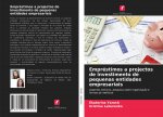 Empréstimos a projectos de investimento de pequenas entidades empresariais
