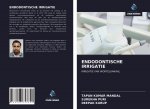 ENDODONTISCHE IRRIGATIE