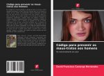 Código para prevenir os maus-tratos aos homens