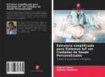 Estrutura simplificada para Sistemas IoT em Cuidados de Saúde Personalizados