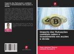 Impacto das flutuaç?es cambiais sobre o investimento em acç?es e dívida
