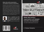 Effetti della politica organizzativa sull'impegno lavorativo dei dipendenti