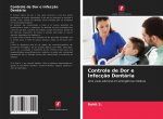 Controle de Dor e Infecç?o Dentária