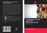 A cooperaç?o como vector de desenvolvimento
