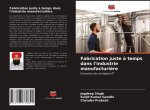 Fabrication juste ? temps dans l'industrie manufacturi?re