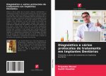 Diagnóstico e vários protocolos de tratamento em Implantes Dentários