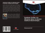 Syst?me d'aide ? la décision dans le dossier médical électronique