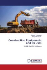 Construction Equipments and its Uses