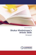 Shukur Kholmirzaev?s Artistic Skills
