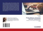Plastic Money: Consumer Behavior Assessment