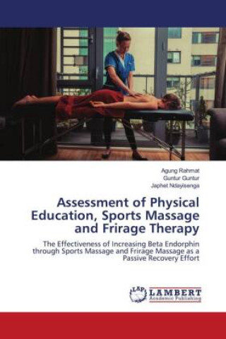 Assessment of Physical Education, Sports Massage and Frirage Therapy