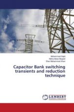 Capacitor Bank switching transients and reduction technique