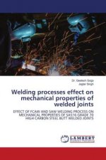 Welding processes effect on mechanical properties of welded joints